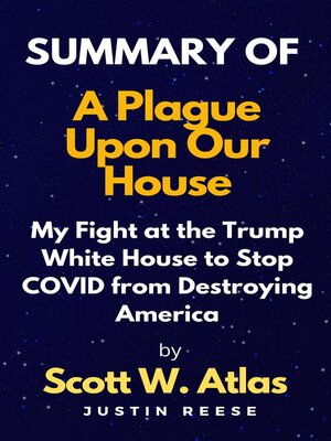 cover image of Summary of a Plague Upon Our House by Scott w. Atlas